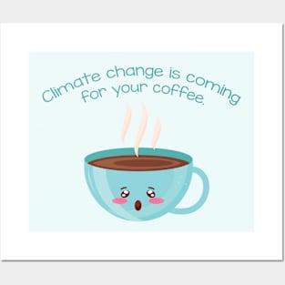 Coffee in the Time of Climate Change Posters and Art